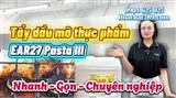 EAR27 Pasta-III – Chế phẩm tẩy dầu mỡ công nghiệp mạnh mẽ cho bếp nhà hàng, bếp công nghiệp và nhà máy thực phẩm